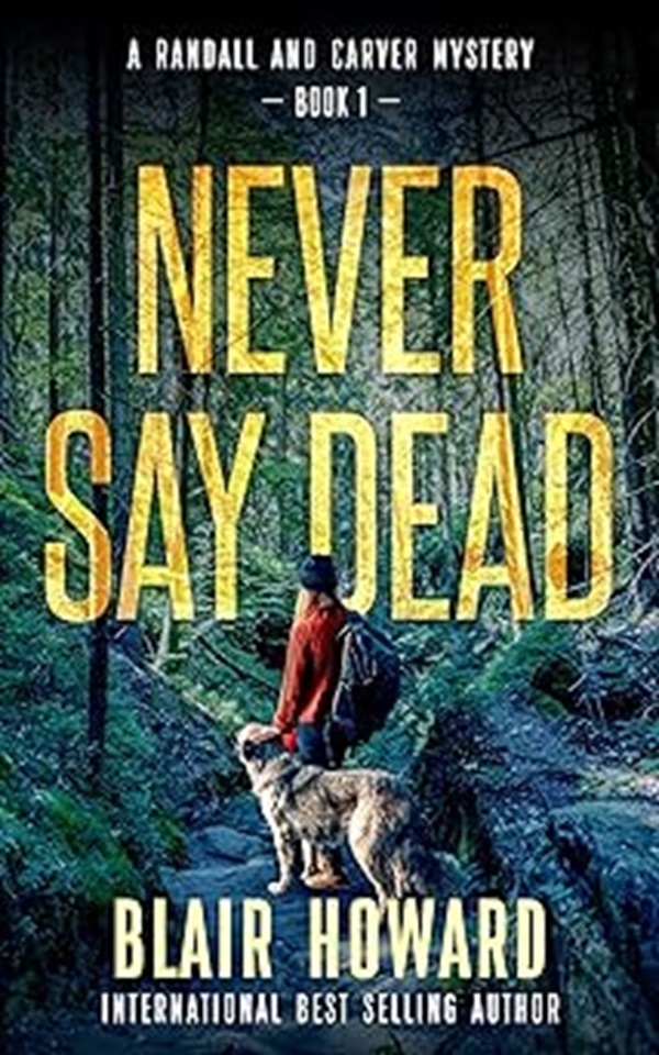 Never Say Dead: A Randall & Carver Mystery